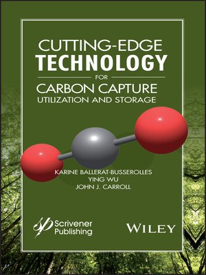 cover image of Cutting-Edge Technology for Carbon Capture, Utilization, and Storage
